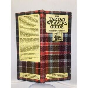 The Tartan Weaver's Guide by James Scarlett 1985 HC